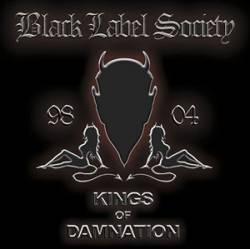 Black Label Society : Kings of Damnation - 98-04